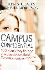 9781552776506-1552776506-Campus Confidential: 100 startling things you don't know about Canadian universities