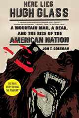 9780809054381-0809054388-Here Lies Hugh Glass: A Mountain Man, a Bear, and the Rise of the American Nation (An American Portrait)