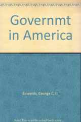 9780673521118-0673521117-Government in America: People, Politics, and Policy