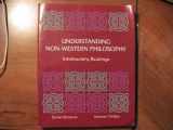 9781559340779-1559340770-Understanding Non-Western Philosophy: Introductory Readings