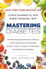 9780593189993-059318999X-Mastering Diabetes: The Revolutionary Method to Reverse Insulin Resistance Permanently in Type 1, Type 1.5, Type 2, Prediabetes, and Gestational Diabetes