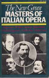 9780393300895-0393300897-The New Grove Masters of Italian Opera: Rossini, Donizetti, Bellini, Verdi, Puccini