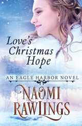9780997193565-0997193565-Love's Christmas Hope: Historical Christian Romance (Eagle Harbor)