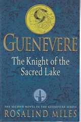9780684851365-0684851369-The Guenevere 2: The Knight of the Sacred Lake (Guenevere)