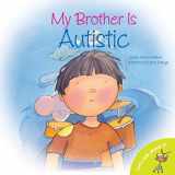 9780764140440-0764140442-My Brother is Autistic (Let's Talk About It! Series)