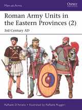 9781472850492-1472850491-Roman Army Units in the Eastern Provinces (2): 3rd Century AD (Men-at-Arms)
