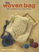 9780896898462-0896898466-The Woven Bag: 30+ Projects from Small Looms