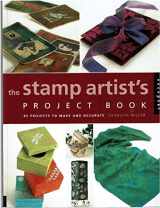 9781564967626-156496762X-The Stamp Artists Project Book: 85 Projects to Make and Decorate