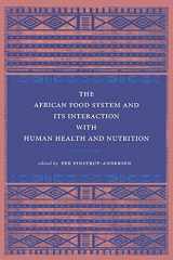 9780801476921-0801476925-The African Food System and Its Interactions with Human Health and Nutrition (United Nations University)