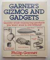 9780399513435-0399513434-Garner's Gizmos & Gadgets