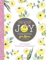 9781081767907-1081767901-The 40 Day Joy Challenge for Moms
