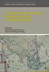 9789629966089-9629966085-Translation and Global Asia: Relocating Cultural Production Network (Asian Translation Traditions)