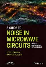 9781119859369-1119859360-A Guide to Noise in Microwave Circuits: Devices, Circuits and Measurement