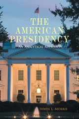 9780521720434-0521720435-The American Presidency: An Analytical Approach