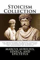 9781985094239-1985094231-Stoicism Collection: The Meditations of Marcus Aurelius, Seneca’s Letters from a Stoic, and The Discourses of Epictetus