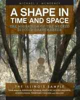 9780998460604-0998460605-A Shape in Time and Space: The Migration of the Necked Discoid Gravemarker-the Illinois Sample