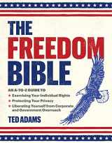 9781510774780-1510774785-The Freedom Bible: An A-to-Z Guide to Exercising Your Individual Rights, Protecting Your Privacy, Liberating Yourself from Corporate and Government Overreach