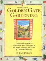 9781570611360-157061136X-Golden Gate Gardening: Year-Round Food Gardening in the San Francisco Bay Area and Coastal California