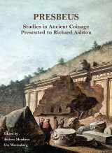 9780897223768-0897223764-Presbeus: Studies in Ancient Coinage Presented to Richard Ashton