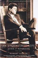 9780316907927-0316907928-An Unfinished Life: John F. Kennedy, 1917 - 1963