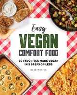 9781648760068-1648760066-Easy Vegan Comfort Food: 80 Favorites Made Vegan in 5 Steps or Less