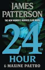 9780316403085-0316403083-The 24th Hour: Is This The End? (A Women's Murder Club Thriller, 24)