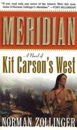 9780812542875-0812542878-Meridian: A Novel of Kit Carson's West
