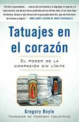 9781439160985-1439160988-Tatuajes en el corazon: El poder de la compasión sin límite (Spanish Edition)