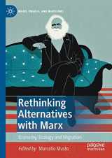 9783030817664-3030817660-Rethinking Alternatives with Marx: Economy, Ecology and Migration (Marx, Engels, and Marxisms)