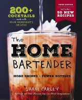 9781646434114-1646434110-The Home Bartender: The Third Edition: 200+ Cocktails Made with Four Ingredients or Less