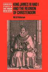 9780521793858-0521793858-King James VI and I and the Reunion of Christendom (Cambridge Studies in Early Modern British History)