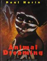 9780773730625-0773730621-Animal Dreaming: An Aboriginal Dreamtime Story
