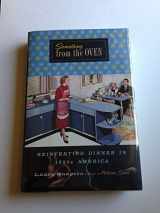 9780670871544-0670871540-Something from the Oven: Reinventing Dinner in 1950s America
