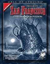 9781568821870-1568821875-Secrets of San Francisco: A 1920s Sourcebook for the City By the Bay (Call of Cthulhu Horror Roleplaying)