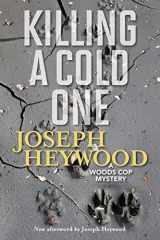 9781493050062-1493050060-Killing a Cold One: A Woods Cop Mystery