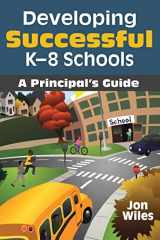 9781412966160-1412966167-Developing Successful K-8 Schools: A Principal′s Guide