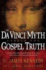 9781581348255-1581348258-The Da Vinci Myth Versus the Gospel Truth