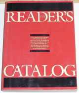 9780924322006-0924322004-The Reader's Catalog: An Annotated Selection of More Than 40,000 of the Best Books in Print in 208 Categories (Reader's Catalogue)