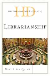 9780810878075-0810878070-Historical Dictionary of Librarianship (Historical Dictionaries of Professions and Industries)