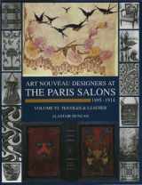 9781851493746-1851493743-Art Nouveau Designers at the Paris Salons: 1895-1914. Volume VI: Textiles and Leather