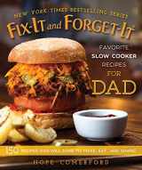 9781680992878-1680992872-Fix-It and Forget-It Favorite Slow Cooker Recipes for Dad: 150 Recipes Dad Will Love to Make, Eat, and Share!