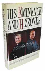 9780688079284-0688079288-His Eminence and Hizzoner: A Candid Exchange : Mayor Edward Koch and John Cardinal O'Connor