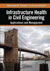 9781439866535-1439866538-Infrastructure Health in Civil Engineering: Applications and Management