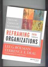9781118573334-1118573331-Reframing Organizations: Artistry, Choice, and Leadership