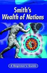 9780340804056-034080405X-Smith's Wealth of Nations (Beginner's Guides) (A Beginner's Guide)