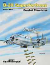 9780897476720-0897476727-B-29 Superfortress Combat Chronicles