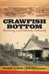 9780813144337-0813144337-Crawfish Bottom: Recovering a Lost Kentucky Community (Kentucky Remembered)