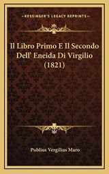 9781166839949-116683994X-Il Libro Primo E Il Secondo Dell' Eneida Di Virgilio (1821) (Italian Edition)