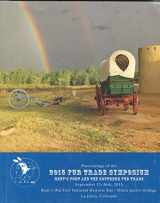 9780692798881-0692798889-Proceedings of the 2015 Fur Trade Symposium - Bent's Fort and the Southern Fur Trade - Spetembrt 23 - 26th, 2015 - Bent's Fort National Historic Site
