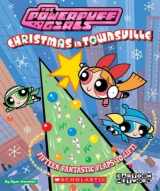 9780439607056-0439607051-Powerpuff Girls : Christmas in Townsville (15 Fantastic Flaps to Lift)